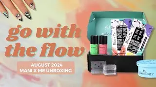 GO WITH THE FLOW! August 2024 Mani x Me Unboxing 🎨  | 1-Minute Maniology