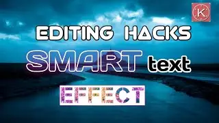 Smart Text Effect // KineMaster Editing tutorial