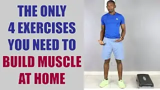 The Only 4 Bodyweight Exercises You Need to Build Muscle at Home