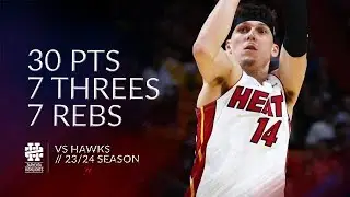 Tyler Herro 30 pts 7 threes 7 rebs vs Hawks 23/24 season