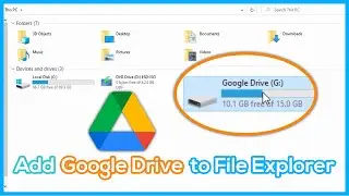 Download and Install Google Drive - Add Google Drive to File Explorer On Windows 10 /11