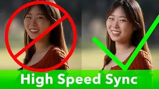 Speedlight High Speed Sync Made Easy! Lighting Tutorial