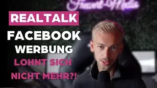 REALTALK: Facebook Ads funktionieren NICHT MEHR