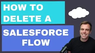 How to Delete a Salesforce Flow