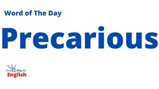 Precarious | New Vocabulary Every Day