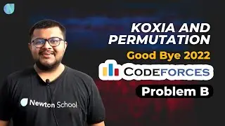 Codeforces Good Bye 2022 | Problem B : Koxia And Permutation Solution | Newton School