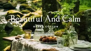 숲 속 카페의 아름답고 잔잔한 뉴에이지 l GRASS COTTON+