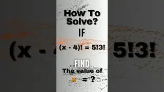 solving for X in this factorial problem #shorts #short #maths #mathstricks #factorial #olympiad #yts