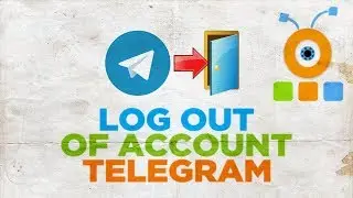 How to Log Out of your Account in a Telegram