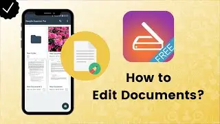 How to Edit Scanned Documents on Phone? - Easy Scanner Tips