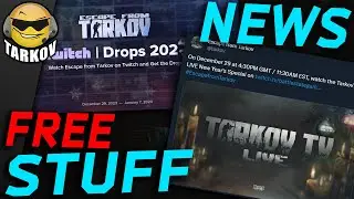 BIG UPDATE & Tarkov Twitch Drops Are Back // Escape from Tarkov News