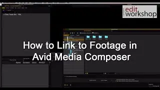 How to Link to Footage in Avid Media Composer