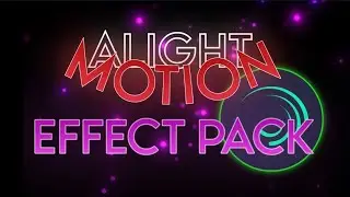 The Best EFFECT PACK on Alight Motion [QR + XML]