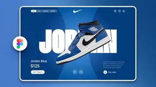 Nike Air Jordan Website UI Design in Figma | Animation in Figma | Figma Tutorial For Beginners