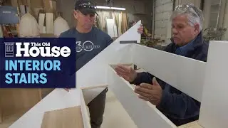 How to Assemble and Install Interior Stairs | This Old House