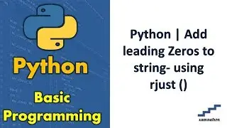 Python | Add leading Zeros to string- using  rjust ()