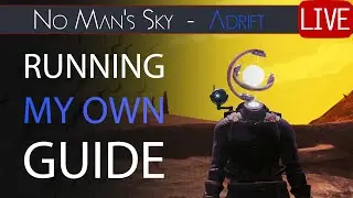 Running My Guide - Adrift Expedition Efficiency Run - No Man's Sky Adrift Update Live