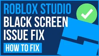 ROBLOX STUDIO BLACK SCREEN ISSUE 2024 | How to Fix Black Screen in Roblox Studio