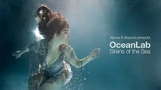 Above & Beyond presents OceanLab - Sirens Of The Sea (Continuous Mix)