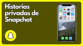 Cómo ver las historias privadas de Snapchat IOS y Android