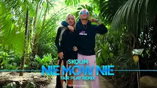 SKOLIM - Nie Mów Nie (FAIR PLAY REMIX)