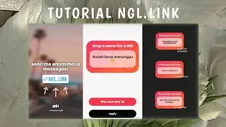 Tutorial NGL link send anonymous message dan cara balasnya♡