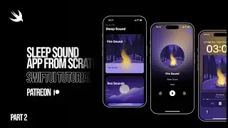 How to Make a Sleep Sound App from Scratch - Part 2 In SwiftUI Tutorial