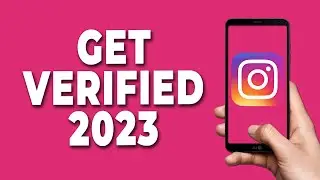 How to Get Verified on Instagram 2023