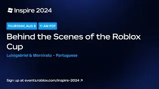 (Portuguese) Behind the Scenes of the Roblox Cup by Luisigabriel & Morniratu | Inspire 2024