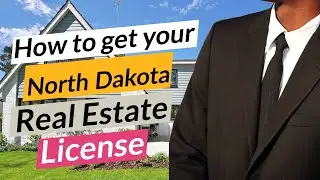 North Dakota How To Get Your Real Estate License | Step by Step North Dakota Realtor in 66 Days