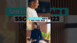 SSC CHSL 2023 AIR 6 | SHELI GUPTA | RAKESH YADAV SIR