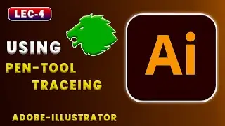 Lec-4 | How to Trace a Logo with the Pen Tool in Adobe Illustrator 2024 | Step-by-Step Tutorial