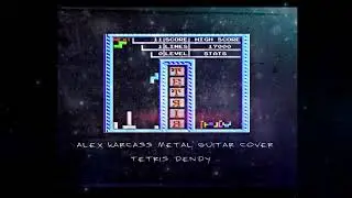 ALEX KARCASS METAL GUITAR COVER TETRIS DENDY 8BIT  Troika