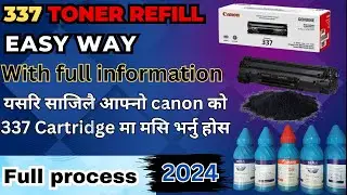 Canon 337 toner cartridge refill || canon को 337 cartridge मा toner refill गर्ने सजिलो तरिका ||