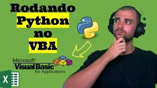 Como passar parâmetros para o Python Script-Como chamar Python pelo VBA-Como rodar Python pelo VBA