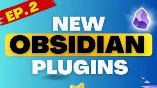 New Obsidian Plugins You Need to Check Out