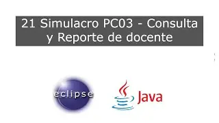 21 Simulacro PC03   Consulta y Reporte de docente