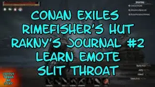 Conan Exiles Rimefisher's Hut Rakny's Journal #2 Learn Emote Slit Throat