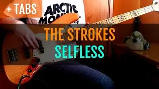 The Strokes - Selfless (Bass Cover with TABS!)