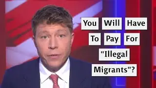 Host Thinks Average Brit Will Have To "Pay For Illegal Migrants"?