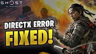 Fix Ghost of Tsushima DIRECTORS CUT DirectX Error