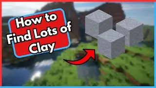 How to Find Lots of Clay in Minecraft