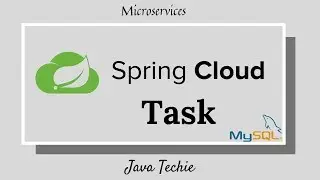 SpringBoot : Spring Cloud Task | Example | Java Techie
