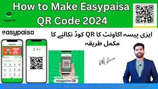 How to Make Easypaisa Qr Code 2024 | How to Get Easypaisa Qr Code | Easypaisa Scan Qr Code