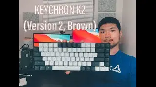 [Review] Keychron K2 Mechanical Keyboard (Version 2)