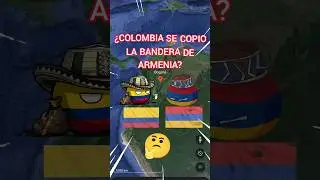 COLOMBIA SE COPIÓ DE LA BANDERA DE ARMENIA? #countryballs #paises #historia #colombia #curiosidades