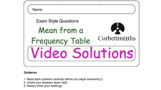 Mean from a Frequency Table Answers - Corbettmaths