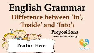 The difference between ‘in’ , 'Inside' and ‘Into’ | English Grammar | Prepositions | MCQ  based