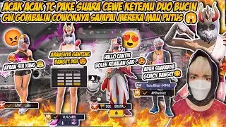 ACAK ACAK TC PAKE SUARA CEWEK KETEMU DUO BUCIN GW GOMBALIN COWOKNYA SAMPAI MEREKA MAU PUTUS😂