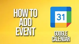 How To Add Event Google Calendar Tutorial